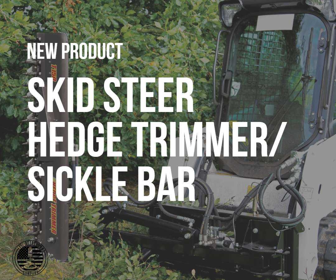 NEW PRODUCT - Skid Steer Hedge Trimmer
